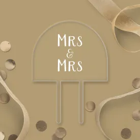 Mrs & Mrs Clear Acrylic Arch Topper - White Wording